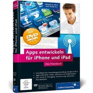 Apps entwickeln für iPhone und iPad Apps entwickeln für iPhone und iPad