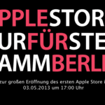 Apple Store Berlin eröffnet am 3. Mai 2013 um 17 Uhr
