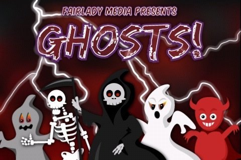 Ghosts! Ghosts!